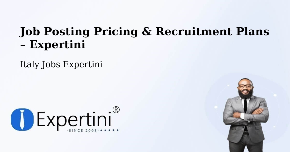 Job Posting Pricing & Recruitment Plans – Anzio - Anzio, Italy Jobs Expertini